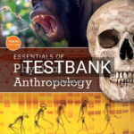 Test Bank for Essentials of Physical Anthropology 10th Edition by Jurmain