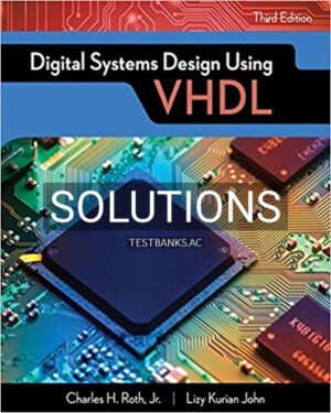 Solutions for Digital Systems Design Using VHDL 3rd Edition by Roth