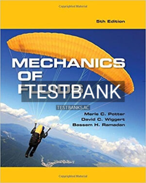 Test Bank for Mechanics of Fluids 5th Edition by Potter
