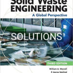 Solutions for Solid Waste Engineering A Global Perspective 3rd Edition by Worrell