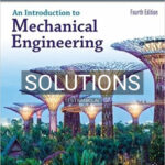 Solutions for Introduction to Mechanical Engineering SI Edition 4th Edition by Wickert