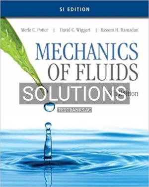 Solutions for Mechanics of Fluids SI Edition 5th Edition by Potter