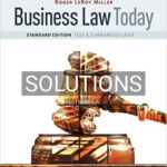 Solutions for Business Law Today Standard Text and Summarized Cases 11th Edition by Miller