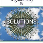 Solutions for Trigonometry 8th Edition by McKeague