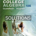 Solutions for College Algebra 12th Edition by Gustafson