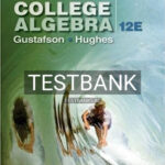 Test Bank for College Algebra 12th Edition by Gustafson