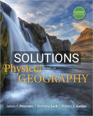 Solutions for Physical Geography 11th Edition by Petersen