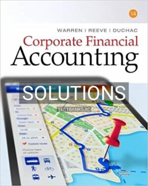 Solutions for Corporate Financial Accounting 14th Edition by Warren