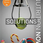 Solutions for Nutrition Now 8th Edition by Brown
