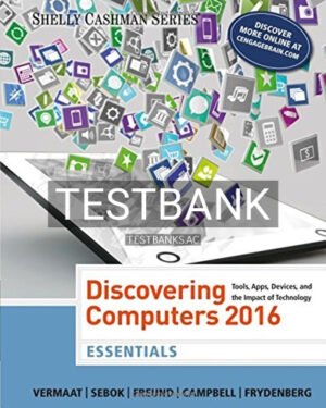 Test Bank for Discovering Computers Essentials 2016 1st Edition by Vermaat
