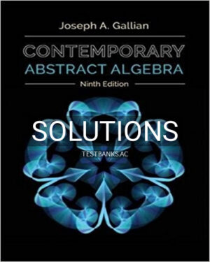 Solutions for Contemporary Abstract Algebra 9th Edition by Gallian