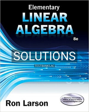 Solutions for Elementary Linear Algebra 8th Edition by Larson