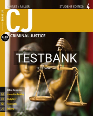 Test Bank for CJ 4th Edition by Gaines