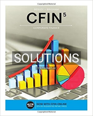 Solutions for CFIN 5th Edition by Besley