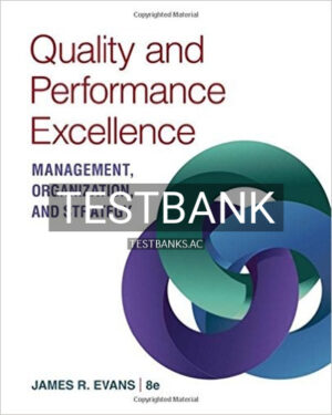 Test Bank for Quality and Performance Excellence 8th Edition by Evans