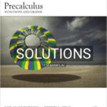 Solutions for Precalculus Functions and Graphs 12th Edition by Swokowski