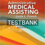 Test Bank for Administrative Medical Assisting 8th Edition by French