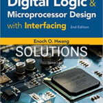 Solutions for Digital Logic and Microprocessor Design with Interfacing 2nd Edition by Hwang
