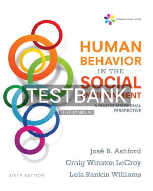 Test Bank for Empowerment Series Human Behavior in the Social Environment 6th Edition by Ashford