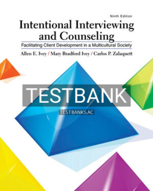 Test Bank for Intentional Interviewing and Counseling 9th Edition by Ivey
