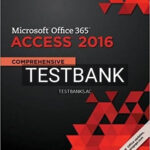 Test Bank for Shelly Cashman Series Microsoft Office 365 and Access 2016 Comprehensive 1st Edition by Pratt