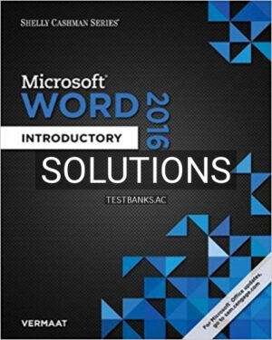 Solutions for Shelly Cashman Series Microsoft Office 365 and Word 2016 Introductory 1st Edition by Vermaat
