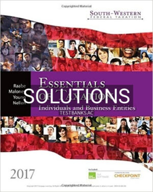 Solutions for South-Western Federal Taxation 2017 Essentials of Taxation Individuals and Business Entities 20th Edition by Raabe