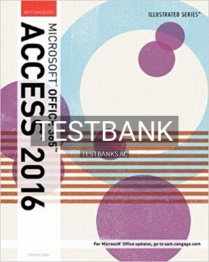 Test Bank for Illustrated Microsoft Office 365 and Access 2016 Intermediate 1st Edition by Friedrichsen