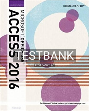 Test Bank for Illustrated Microsoft Office 365 and Access 2016 Comprehensive 1st Edition by Friedrichsen