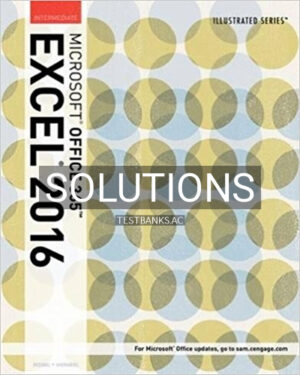 Solutions for Illustrated Microsoft Office 365 and Excel 2016 Intermediate 1st Edition by Reding