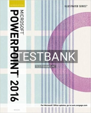 Test Bank for Illustrated Microsoft Office 365 and PowerPoint 2016 Introductory 1st Edition by Beskeen