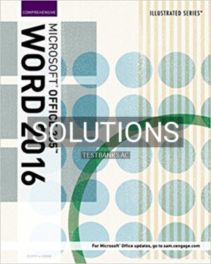 Solutions for Illustrated Microsoft Office 365 and Word 2016 Comprehensive 1st Edition by Duffy