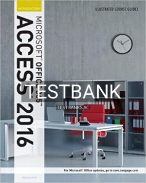 Test Bank for Illustrated Course Guide Microsoft Office 365 and Access 2016 Introductory 1st Edition by Friedrichsen