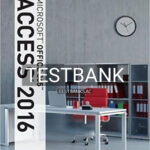 Test Bank for Illustrated Course Guide Microsoft Office 365 and Access 2016 Advanced 1st Edition by Friedrichsen