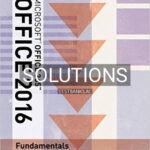 Solutions for Illustrated Microsoft Office 365 and Office 2016 Fundamentals 1st Edition by Hunt