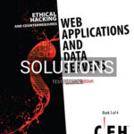 Solutions for Ethical Hacking and Countermeasures Web Applications and Data Servers 2nd Edition by EC-Council