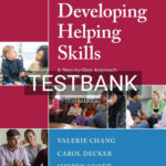 Test Bank for Developing Helping Skills 3rd Edition by Chang