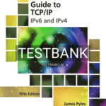 Test Bank for Guide to TCP IP IPv6 and IPv4 5th Edition by Pyles