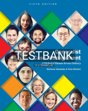 Test Bank for Generalist Case Management 5th Edition by Woodsid