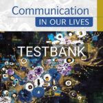 Test Bank for Communication in Our Lives 8th Edition by Wood