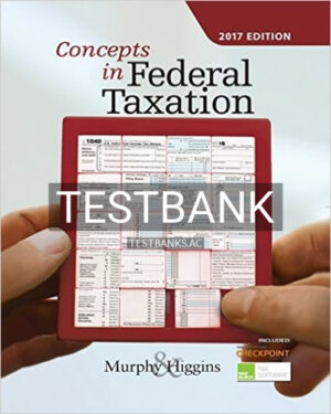 Test Bank for Concepts in Federal Taxation 2017 24th Edition by Murphy