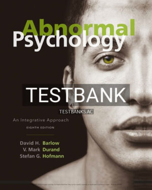 Test Bank for Abnormal Psychology 8th Edition by Barlow