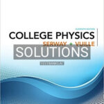 Solutions for College Physics 11th Edition by Serway