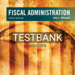 Test Bank for Fiscal Administration 10th Edition by Mikesell
