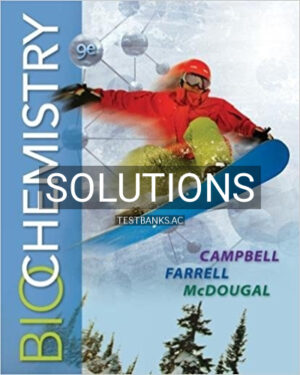 Solutions for Biochemistry 9th Edition by Campbell