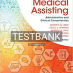 Test Bank for Comprehensive Medical Assisting Administrative and Clinical Competencies 6th Edition by Lindh