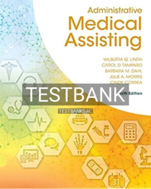 Test Bank for Administrative Medical Assisting 6th Edition by Lindh
