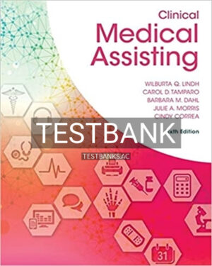 Test Bank for Clinical Medical Assisting 6th Edition by Lindh