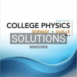 Solutions for College Physics Volume 2 11th Edition by Serway