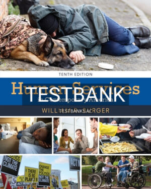 Test Bank for Human Services in Contemporary America 10th Edition by Burger